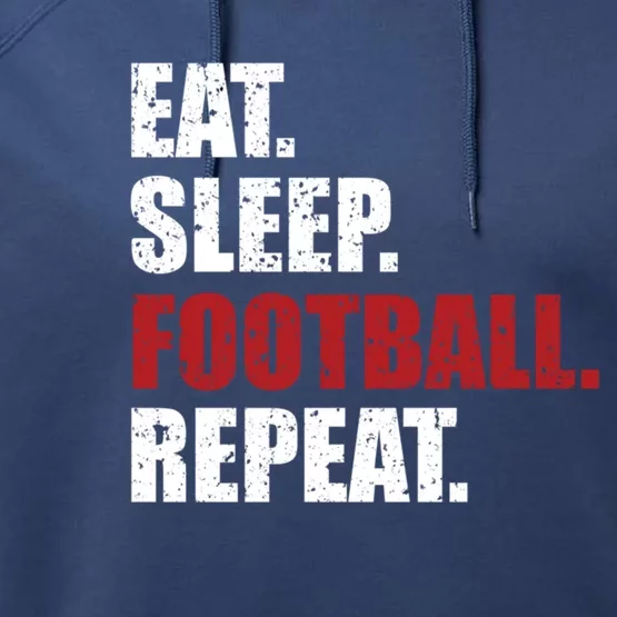 Eat Sleep Football Repeat Gift Performance Fleece Hoodie