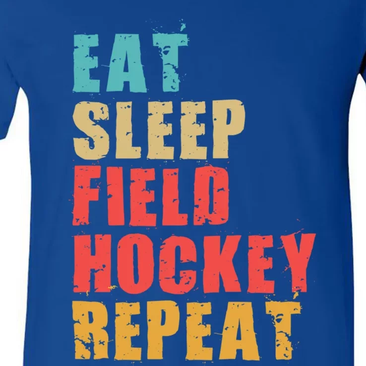 Eat Sleep Field Hockey Repeat Motivational Gift Ace031d Gift V-Neck T-Shirt