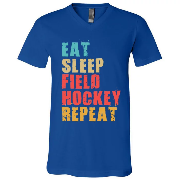 Eat Sleep Field Hockey Repeat Motivational Gift Ace031d Gift V-Neck T-Shirt