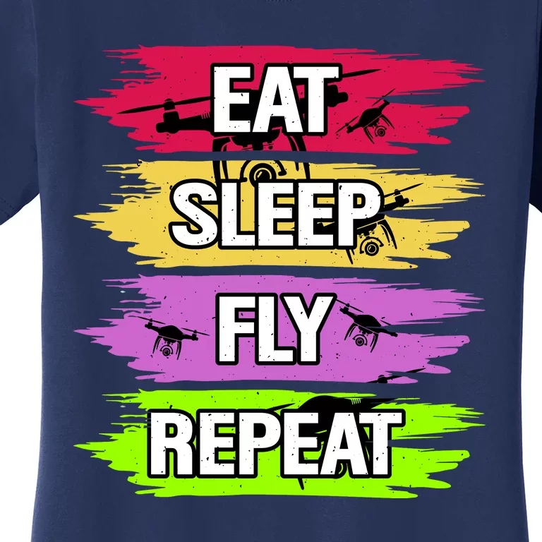 Eat Sleep Fly Repeat Women's T-Shirt