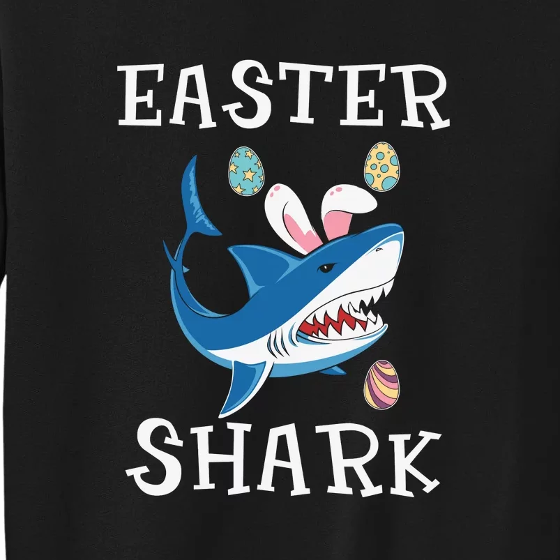 Easter Shark Funny Easter Day Gift Cute Ears Bunny Egg Tall Sweatshirt