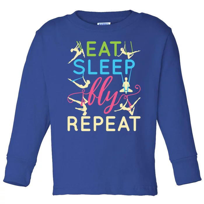 Eat Sleep Fly Repeat Gift Cute Aerial Yoga Gift Toddler Long Sleeve Shirt