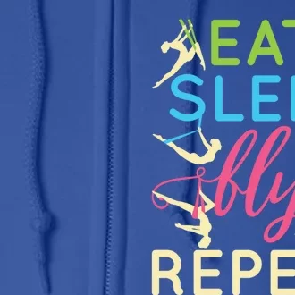 Eat Sleep Fly Repeat Gift Cute Aerial Yoga Gift Full Zip Hoodie