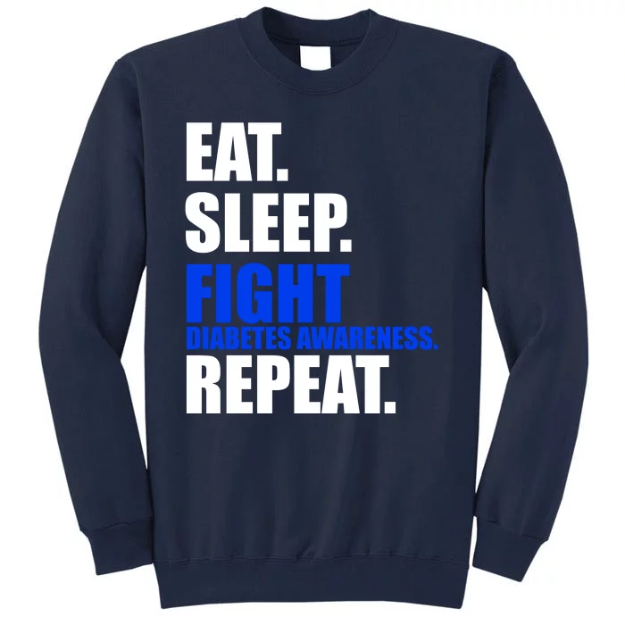 Eat Sleep Fight Diabetes Awareness Repeat Tall Sweatshirt