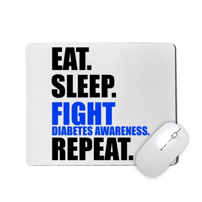 Eat Sleep Fight Diabetes Awareness Repeat Mousepad