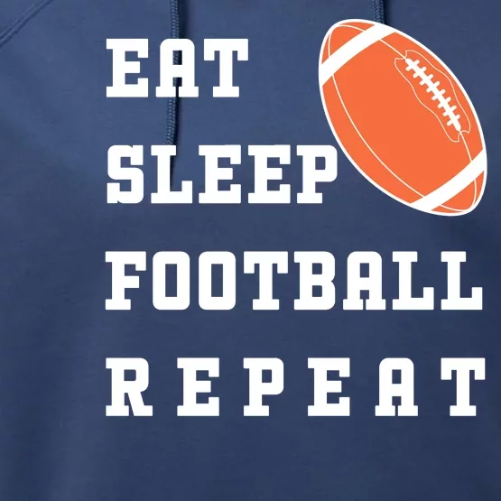 Eat Sleep Football Repeat Performance Fleece Hoodie