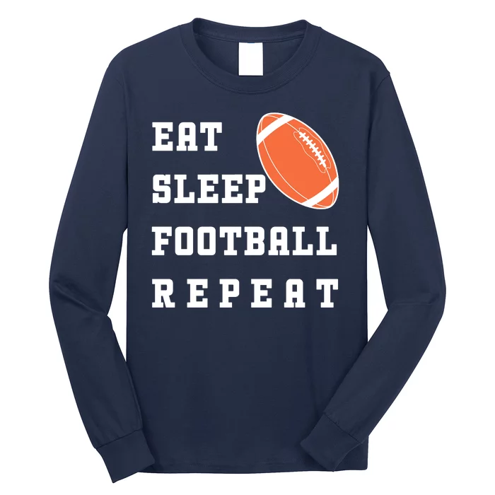 Eat Sleep Football Repeat Long Sleeve Shirt