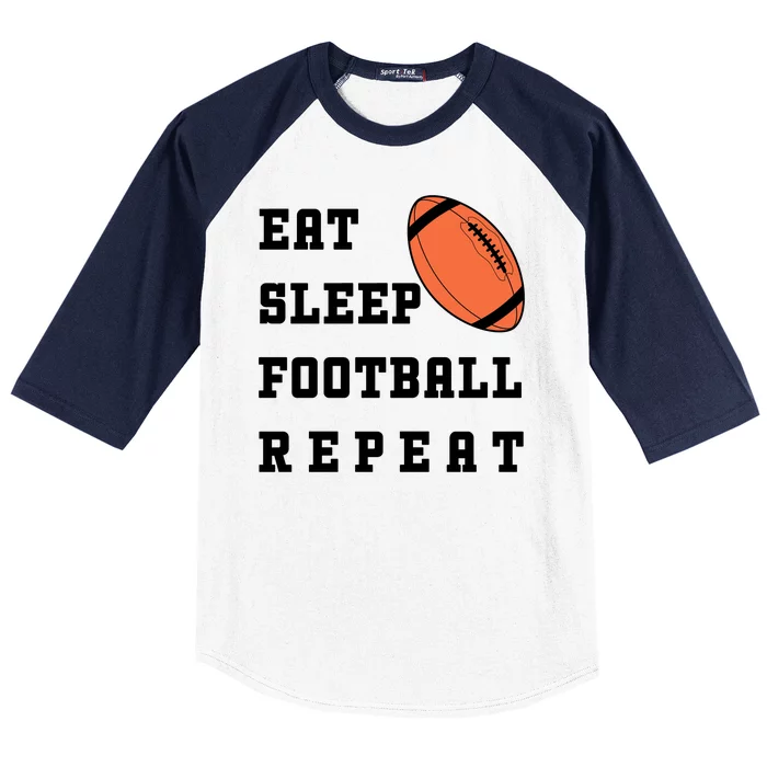 Eat Sleep Football Repeat Baseball Sleeve Shirt