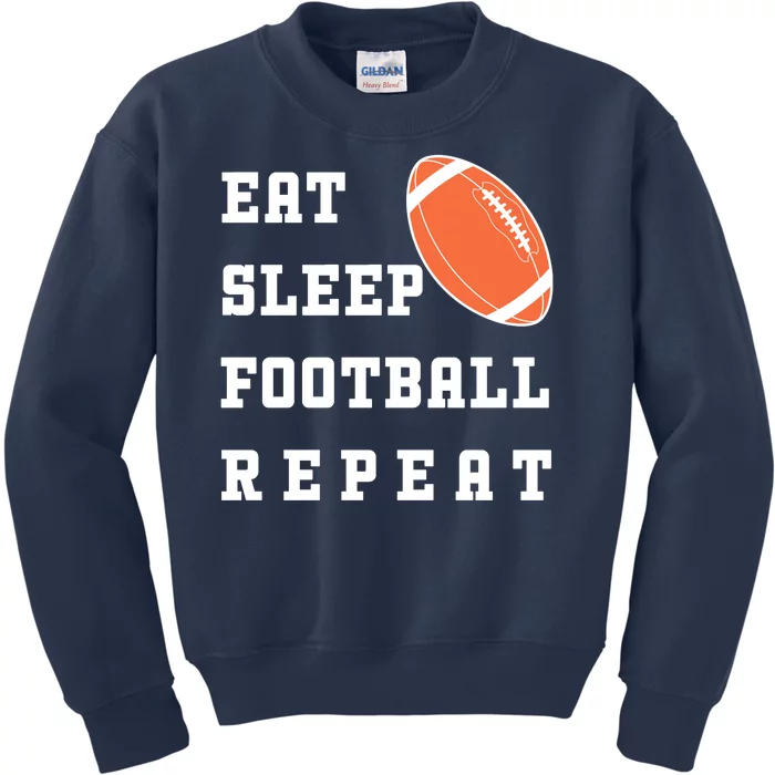 Eat Sleep Football Repeat Kids Sweatshirt