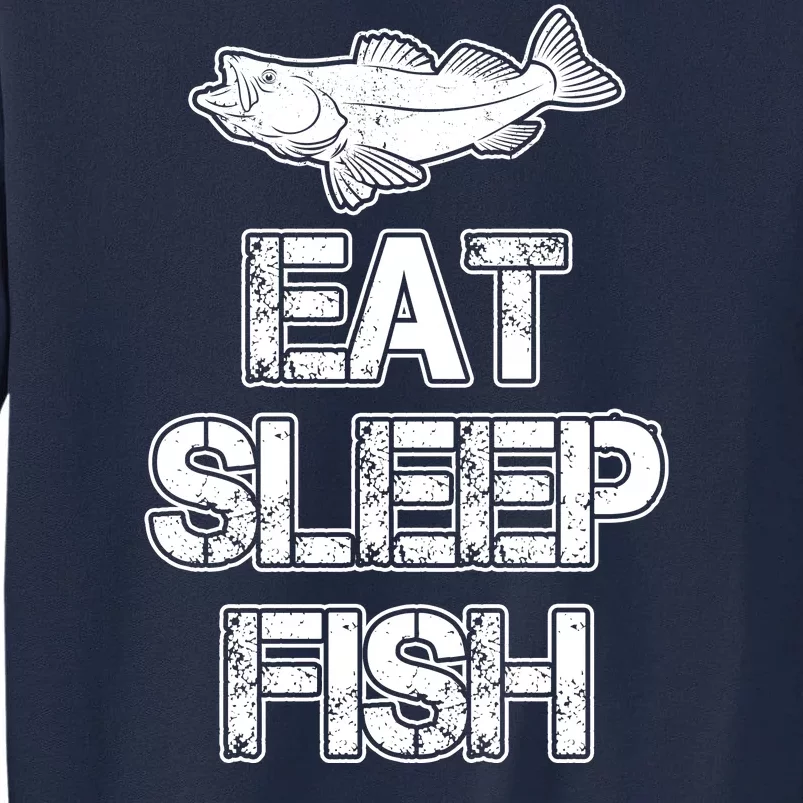 Eat Sleep Fish Fishing Fan Tall Sweatshirt