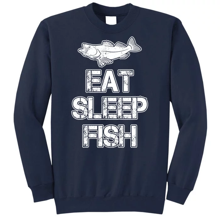 Eat Sleep Fish Fishing Fan Tall Sweatshirt