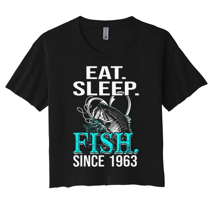 Eat Sleep Fish Since 1963 55th Birthday Gift Fisher Women's Crop Top Tee