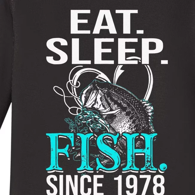 Eat Sleep Fish Since 1978 40th Birthday Gift Fisher Baby Long Sleeve Bodysuit