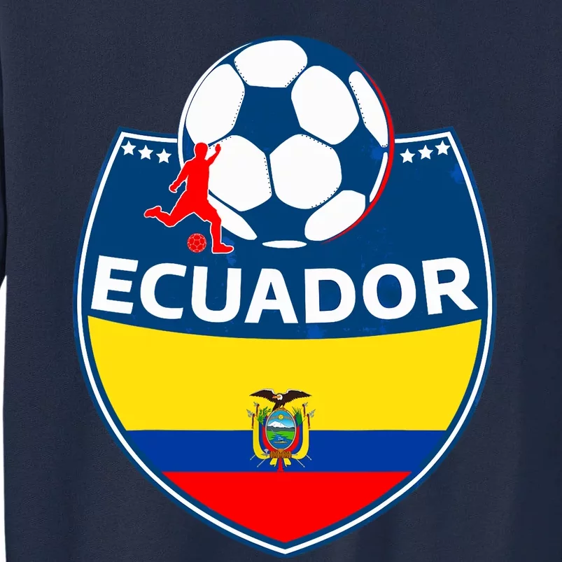 Ecuador Soccer Fans Jersey Ecuadorian Flag Football Lovers Tall Sweatshirt