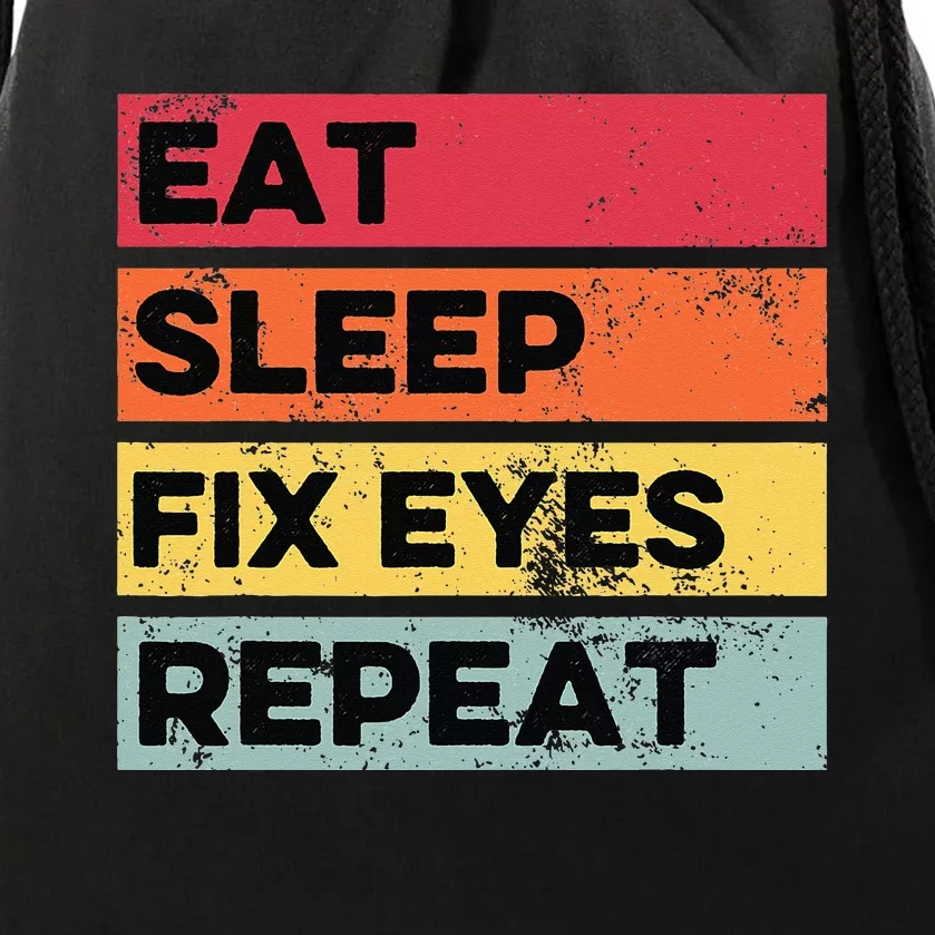 Eat Sleep Fix Funny Optometrist Optometry Optician Drawstring Bag