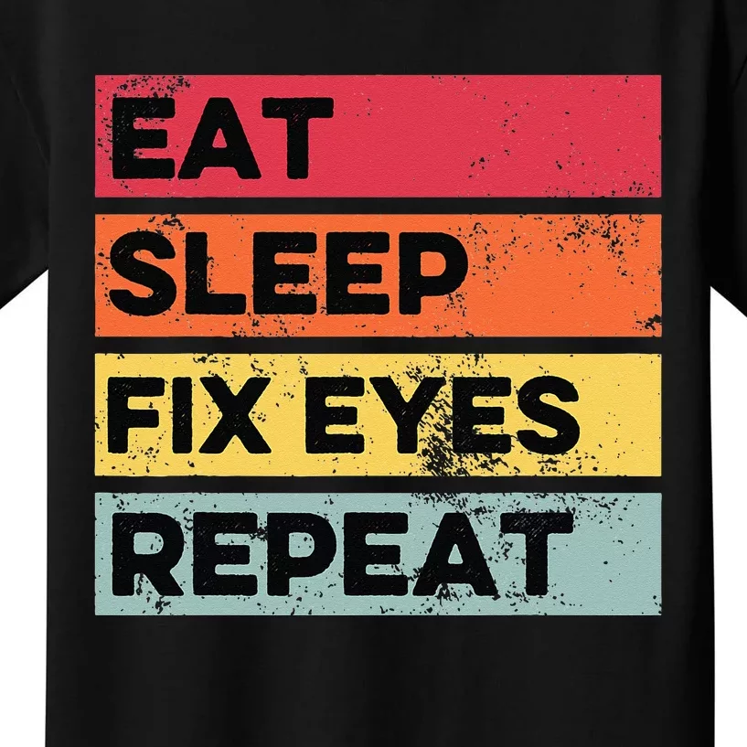 Eat Sleep Fix Funny Optometrist Optometry Optician Kids T-Shirt