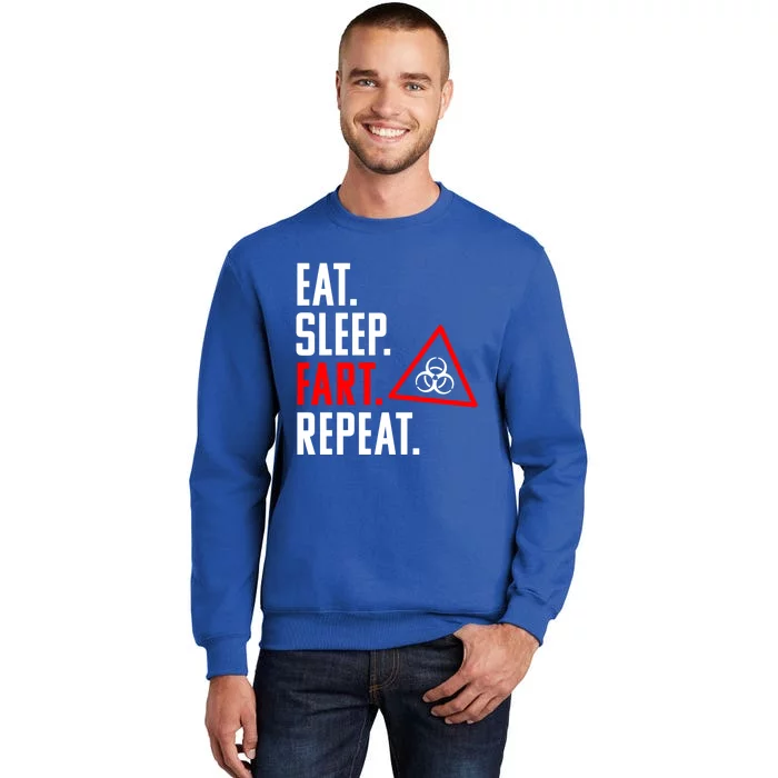 Eat Sleep Fart Repeat Funny Biohazard Gift Design Gift Tall Sweatshirt