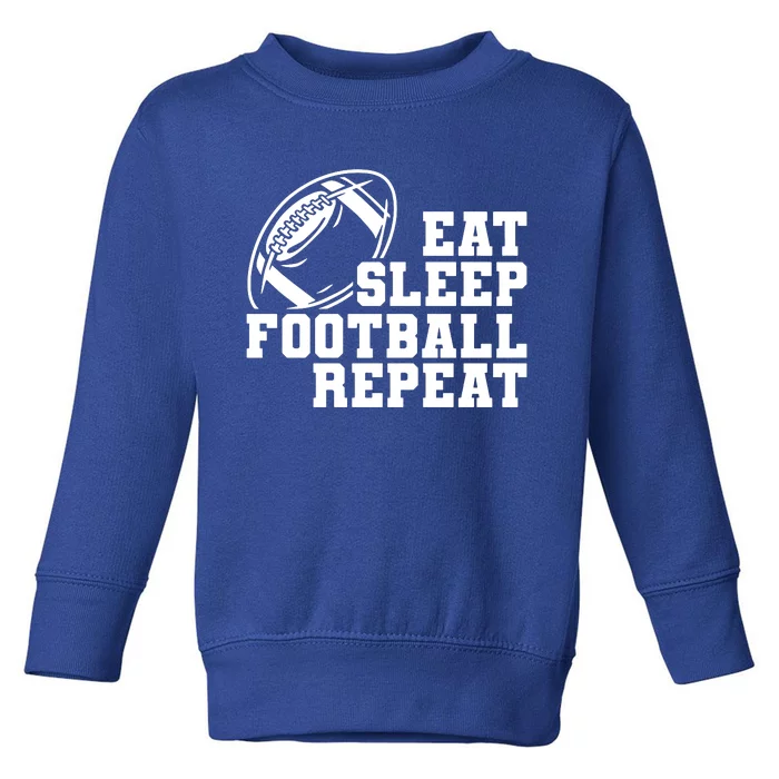 Eat Sleep Football Repeat Toddler Sweatshirt