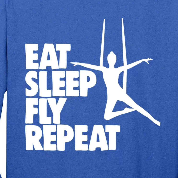 Eat Sleep Fly Repeat Aerial Funny Gift Aerial Skills Yoga Gift Tall Long Sleeve T-Shirt