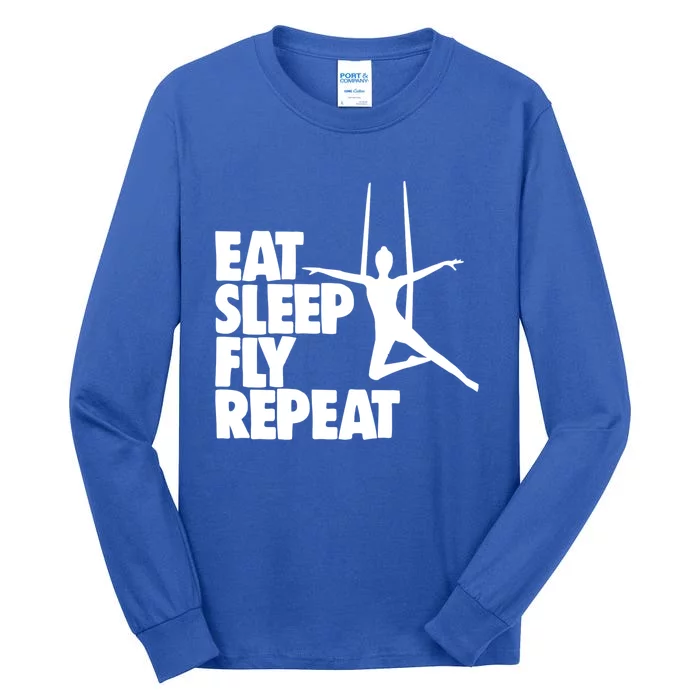 Eat Sleep Fly Repeat Aerial Funny Gift Aerial Skills Yoga Gift Tall Long Sleeve T-Shirt