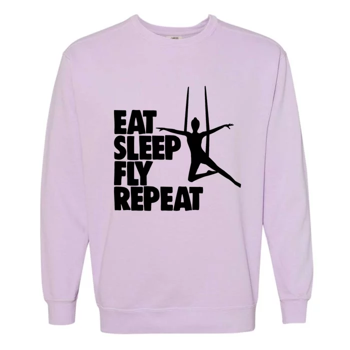 Eat Sleep Fly Repeat Aerial Funny Gift Aerial Skills Yoga Gift Garment-Dyed Sweatshirt