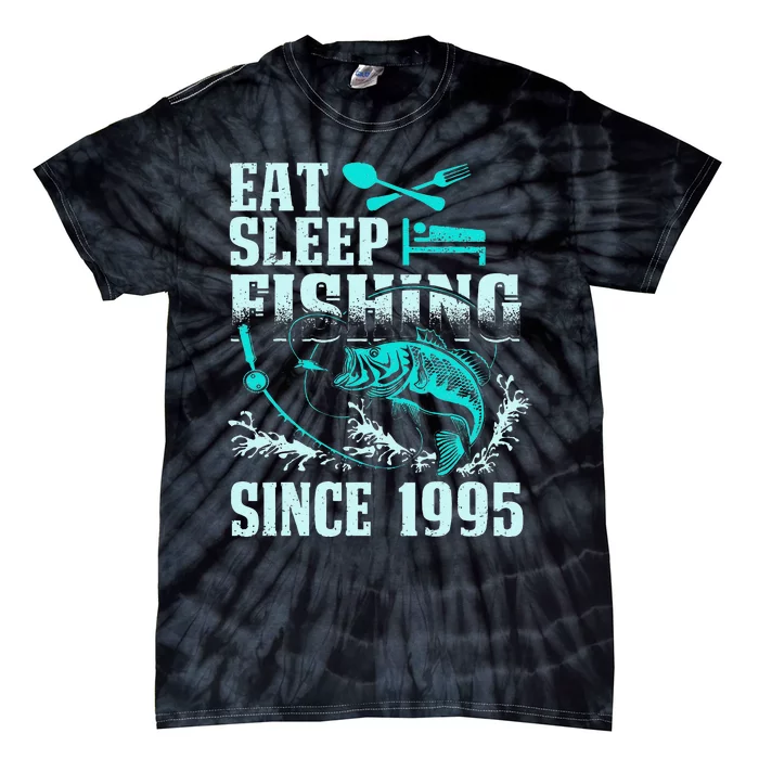 Eat Sleep Fishing Since 1995 22 Years Old Gift Tie-Dye T-Shirt