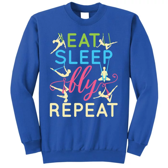 Eat Sleep Fly Repeat Cool Aerial Yoga Silks Gift Tall Sweatshirt