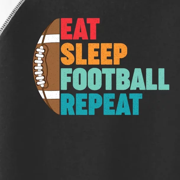 Eat Sleep Football Repeat For Teens Boy Girl Wo Toddler Fine Jersey T-Shirt