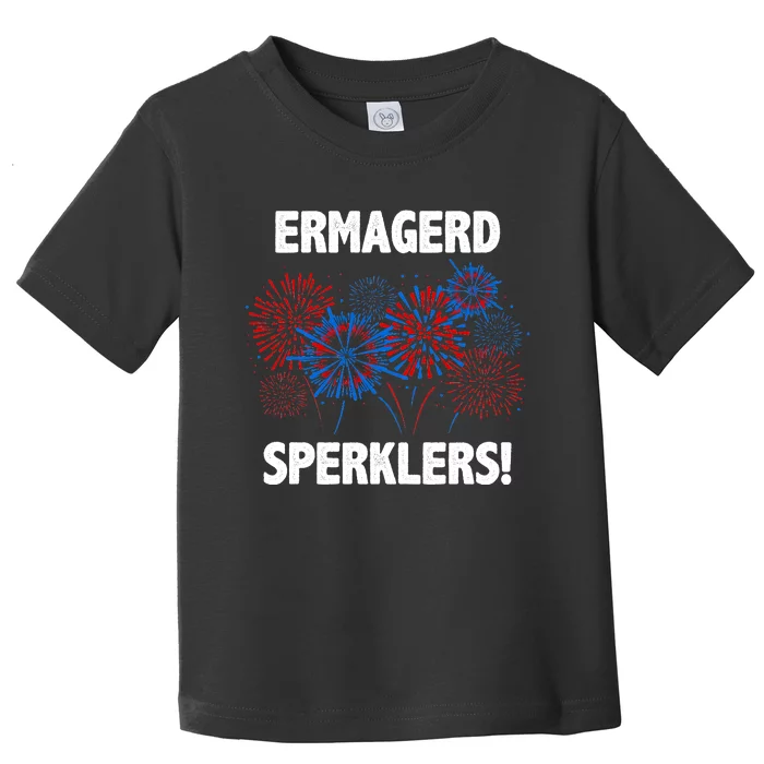 Ermagerd Sperklers Funny 4th Of July Fireworks Toddler T-Shirt