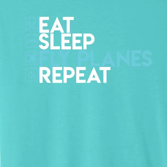 Eat Sleep Fly Planes Repeat Trendy Airplane Pilot ChromaSoft Performance T-Shirt