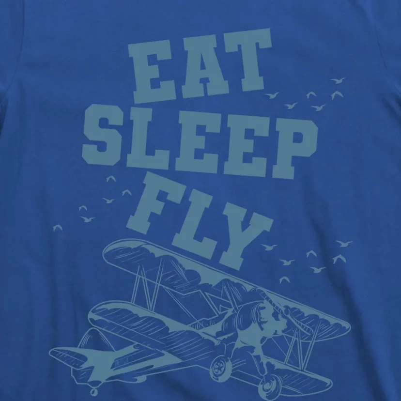 Eat Sleep Fly Fly A Propeller Plane Gift T-Shirt