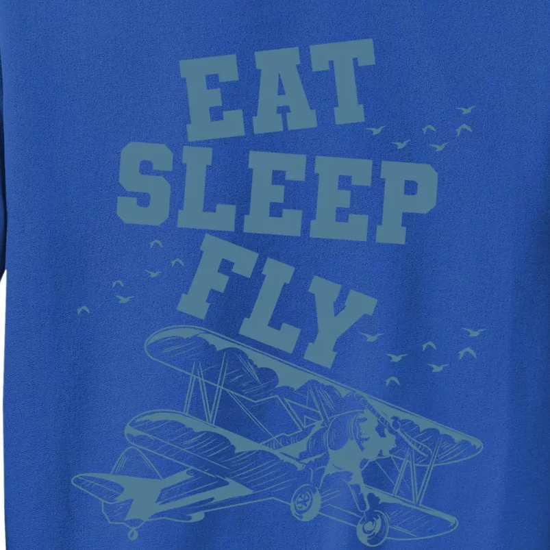 Eat Sleep Fly Fly A Propeller Plane Gift Tall Sweatshirt