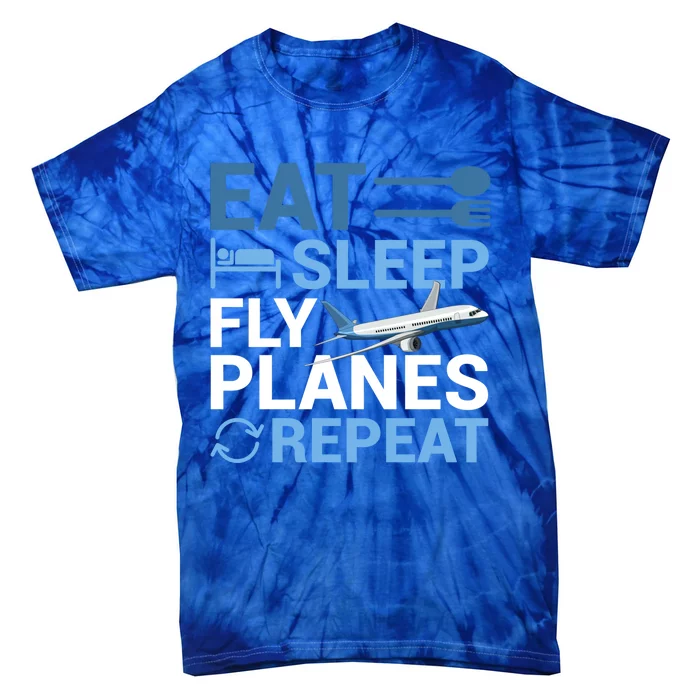 Eat Sleep Fly Planes Repeat Aviation Aircraft Flight Pilot Gift Tie-Dye T-Shirt