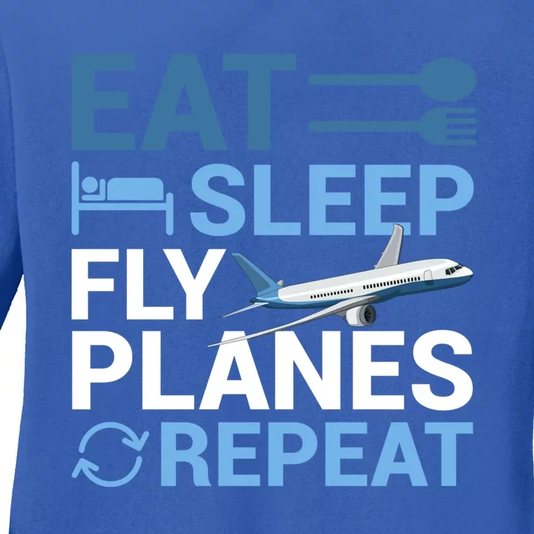 Eat Sleep Fly Planes Repeat Aviation Aircraft Flight Pilot Gift Ladies Long Sleeve Shirt