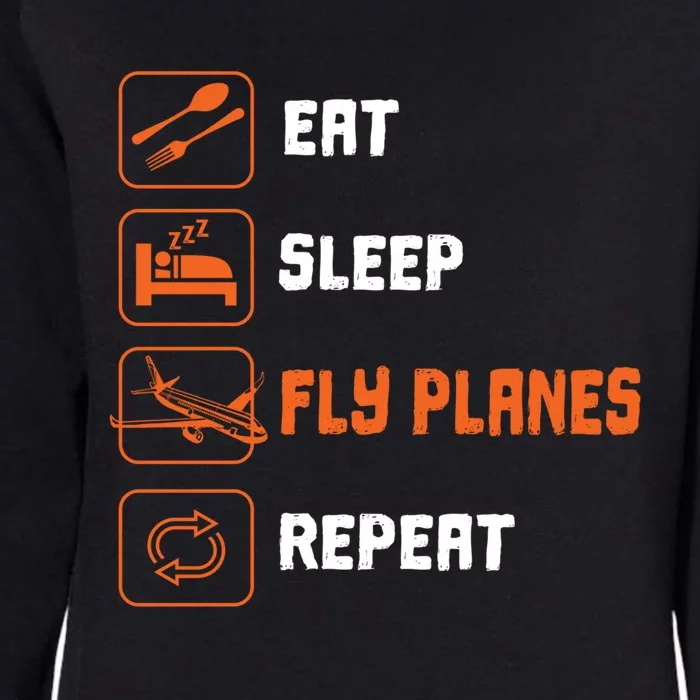 Eat Sleep Fly Planes Repeat Pilot Flying Gift Womens California Wash Sweatshirt