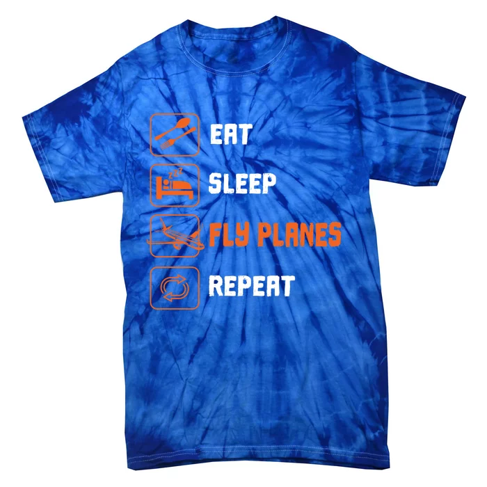 Eat Sleep Fly Planes Repeat Pilot Flying Gift Tie-Dye T-Shirt