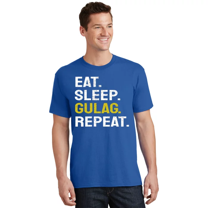 Eat Sleep Gulag Repeat Gamer Gift Funny Video Game Gulag Gift T-Shirt