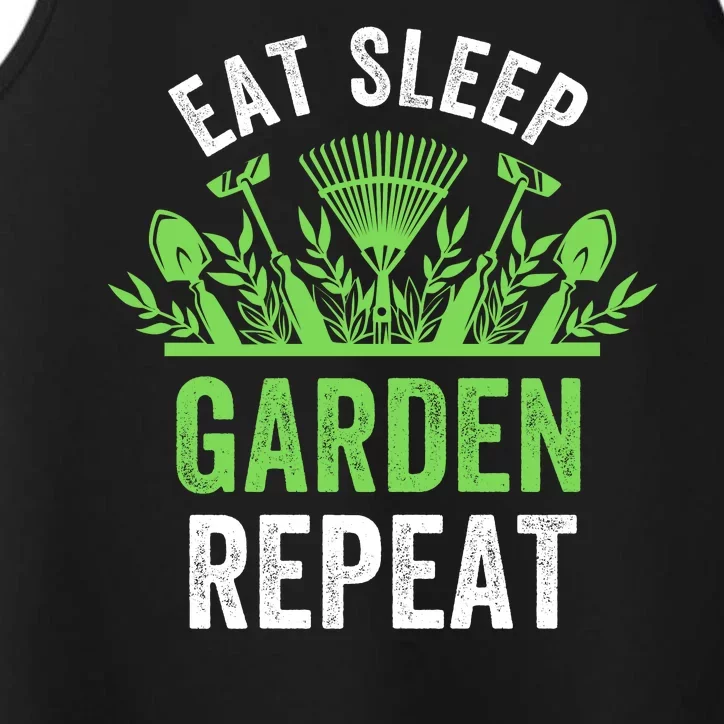 Eat Sleep Garden Repeat Funny Gardener Funny Plant Lover Funny Garden Lover Performance Tank