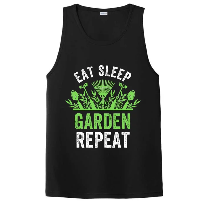 Eat Sleep Garden Repeat Funny Gardener Funny Plant Lover Funny Garden Lover Performance Tank