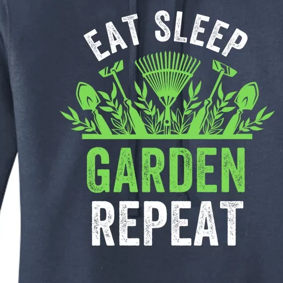 Eat Sleep Garden Repeat Funny Gardener Funny Plant Lover Funny Garden Lover Women's Pullover Hoodie