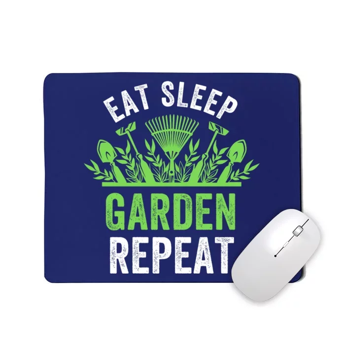 Eat Sleep Garden Repeat Funny Gardener Funny Plant Lover Funny Garden Lover Mousepad