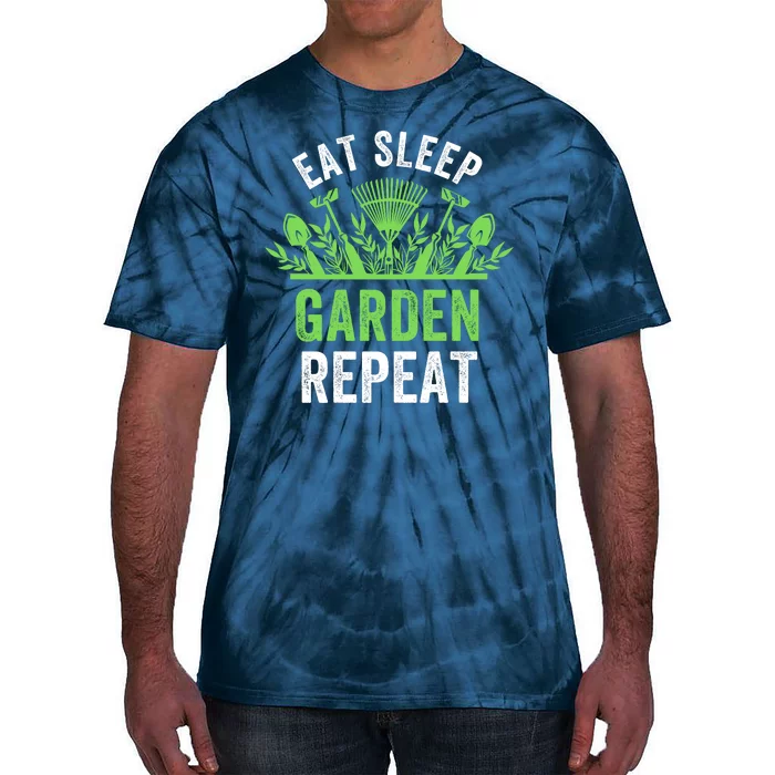 Eat Sleep Garden Repeat Funny Gardener Funny Plant Lover Funny Garden Lover Tie-Dye T-Shirt