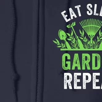 Eat Sleep Garden Repeat Funny Gardener Funny Plant Lover Funny Garden Lover Full Zip Hoodie