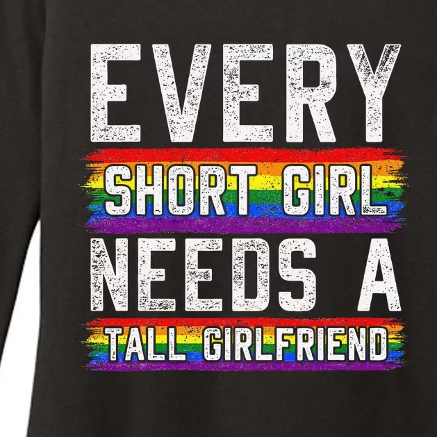 Every Short Girl Needs A Tall Girlfriend Lesbian Gift Lgbt Womens CVC Long Sleeve Shirt