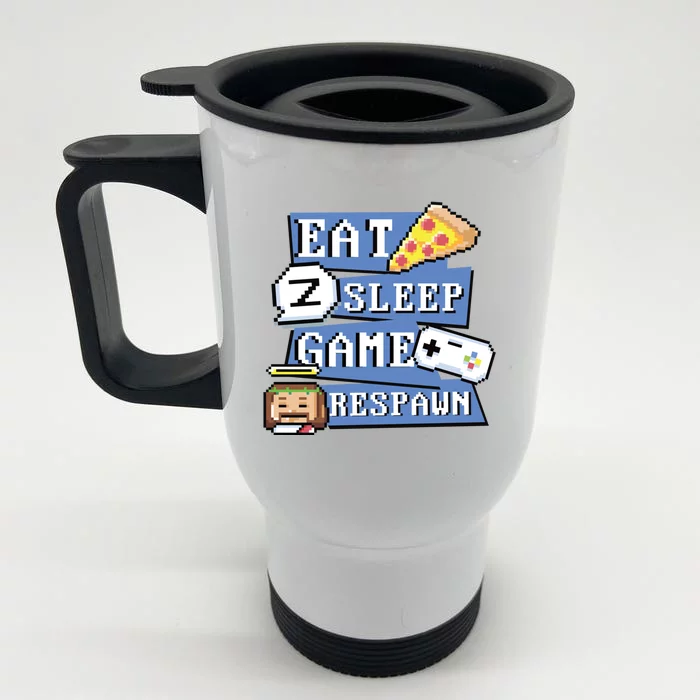 Eat Sleep Game Respawn Video Game Pixel Art For Gamer Gift Front & Back Stainless Steel Travel Mug