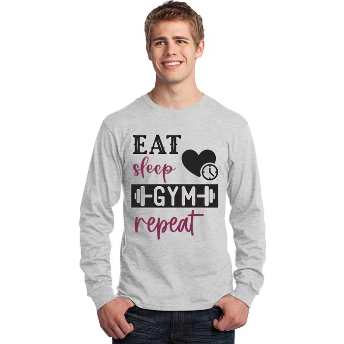 Eat Sleep Gym Repeat Athletes Battle Spirit And Gift Tall Long Sleeve T-Shirt