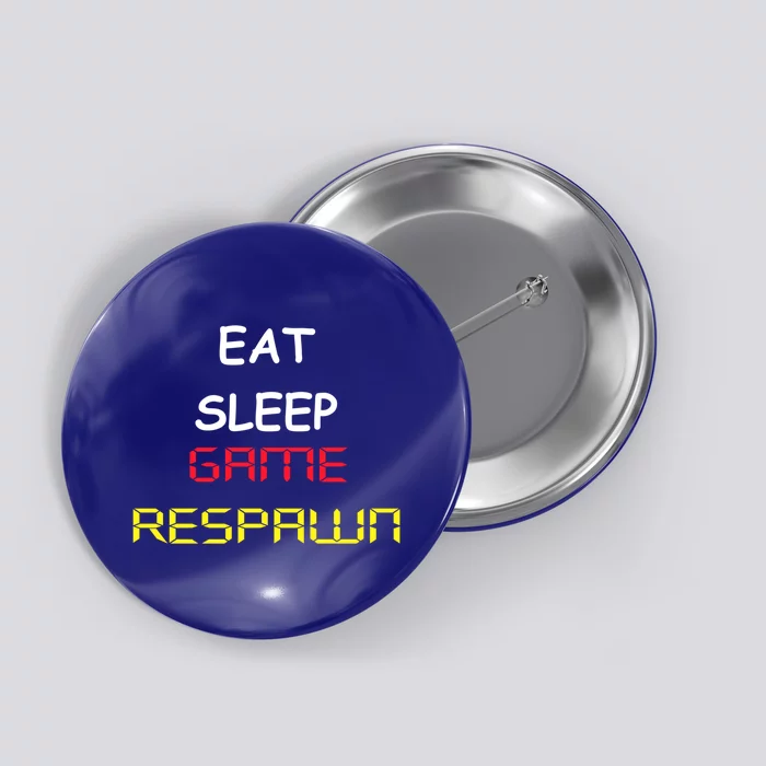 Eat Sleep Game Respawn Gamer Gaming Gift Button