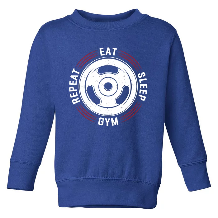 Eat Sleep Gym Repeat Funny Gym Fitness Workout Life Gift Toddler Sweatshirt