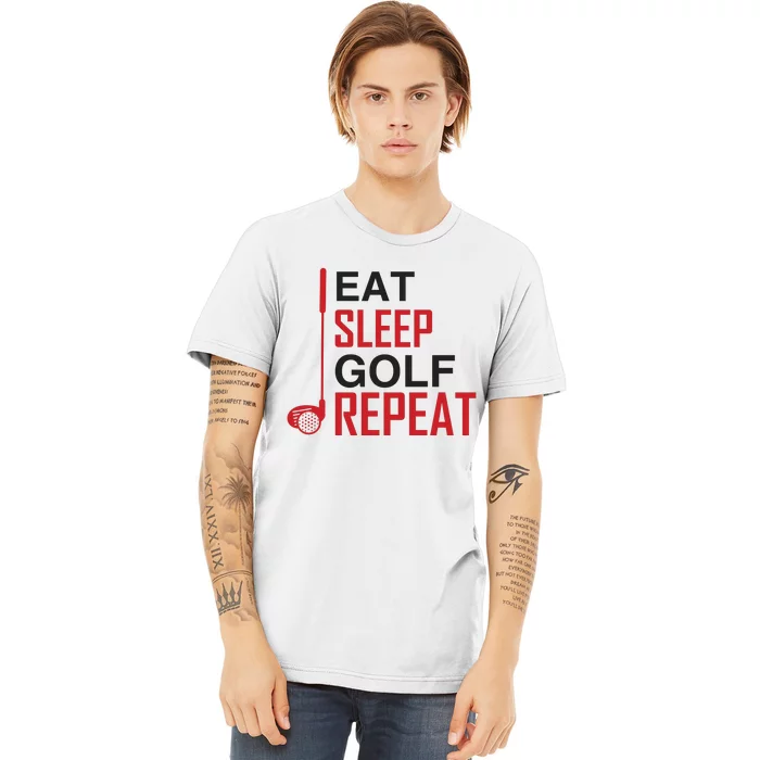 Eat Sleep Golf Repeat Premium T-Shirt