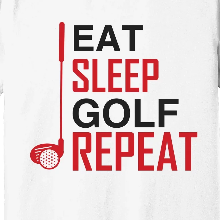 Eat Sleep Golf Repeat Premium T-Shirt